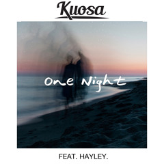 KUOSA - One Night (Feat. Hayley)