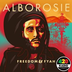 Alborosie - Freedom & Fyah 420 Radio