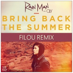 Rain Man - Bring Back The Summer // Filou Remix (Free Download)