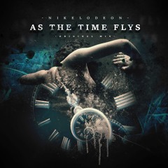 NIKELODEON - As The Time Flys (Original Mix) FREE DOWNLOAD