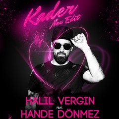 HALIL VERGIN feat. HANDE DÖNMEZ - Kader (Radio Edit)