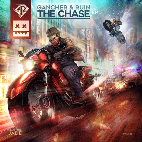 Gancher & Ruin - The Chase (Eatbrain027)