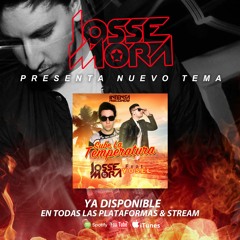 Josse Mora - Sube La Temperatura ( FT. Intensa Music & Yosel ) ( OUT NOW )