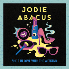 Jodie Abacus - She's In Love With The Weekend - (NK-OK x Age of Luna REMIX)