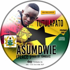 TutuLapato   Asumdwie (Peace ) ( Prod By Tombeatz )