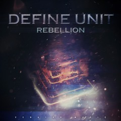 Define Unit - Rebellion