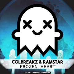 ColBreakz & Ramstar - Frozen Heart (Kill The Copyright Release)