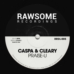 Caspa, Cleary - Praise-U [RRDL-005]