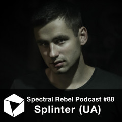Spectral Rebel Podcast #88: Splinter (UA)