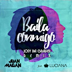 Juan Magan Ft Luciana - Baila Conmigo (Josy da Graver Remix)