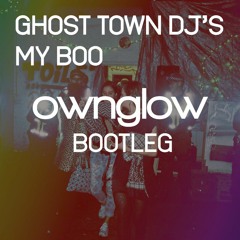 Ghost Town DJ's - My Boo (Ownglow Bootleg)