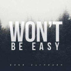 Gabe Feat Samuel || Won't Be So Easy