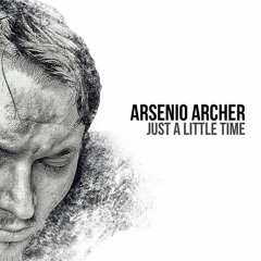 Arsenio Archer - Just A Little Time