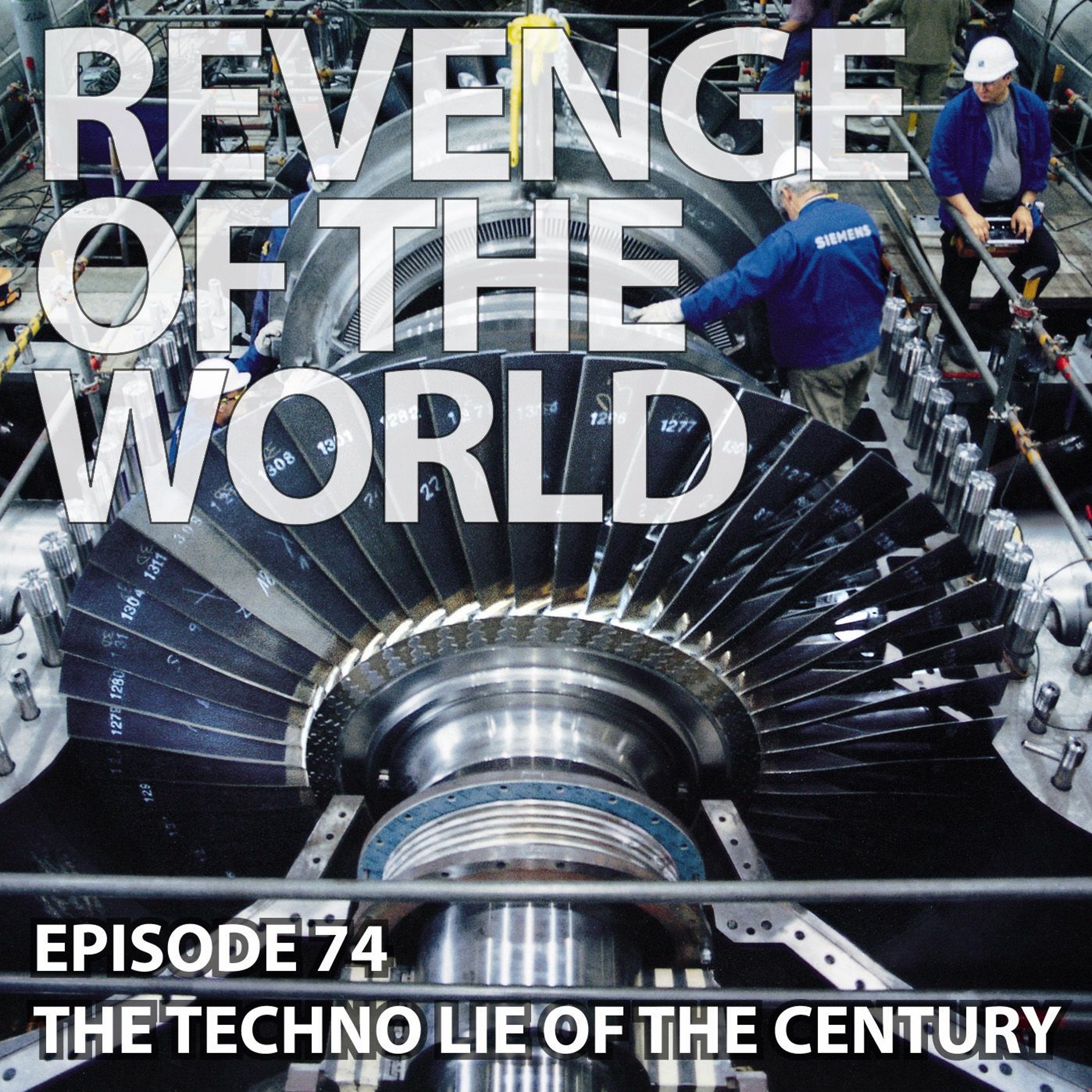 EPISODE 74 - THE TECHNO LIE OF THE CENTURY episode artwork
