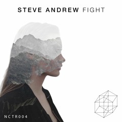 Steve Andrew - Fight | NCTR004