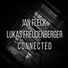 Lukas Freudenberger & Jan Fleck - Connected (Free Download)