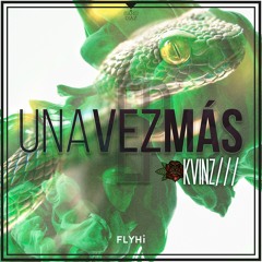 KVINZ - Una Vez Más [FLYHI Recs]