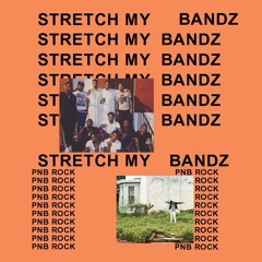 Stretch My Bandz