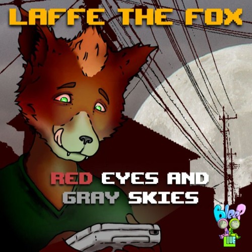 Laffe the Fox - Red Eyes and Gray Skies