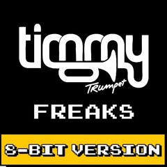 Timmy Trumpet - Freaks (8-Bit Version)
