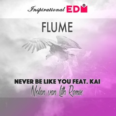 Flume - Never Be Like You Feat. Kai (Nolan Van Lith Remix) [Buy = Free Download]
