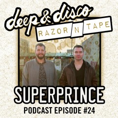The Deep&Disco / Razor-N-Tape Podcast Episode #24: Superprince