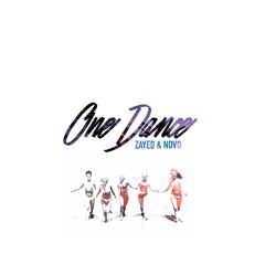 One Dance - Zayed ft. NOVO (Summer Remix)