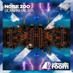 Noise Zoo - Burj Khalifa