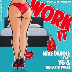 Mike Darole ft. YG, Tashan Stewart - Work It [Prod. RawSmoov] [Thizzler.com]