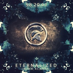 98.20.11 - Eternalized [Myah Alanna] (OUT NOW!)
