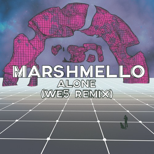 Marshmello - Alone (WE5 Remix) by WE5 - Free download on ToneDen
