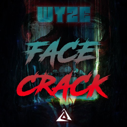 WyzE - Face Crack