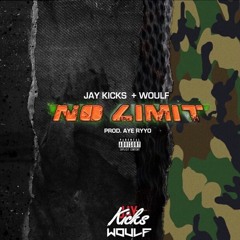 Jay Kicks x Woulf - No Limit (Prod. by Aye Ryyo)