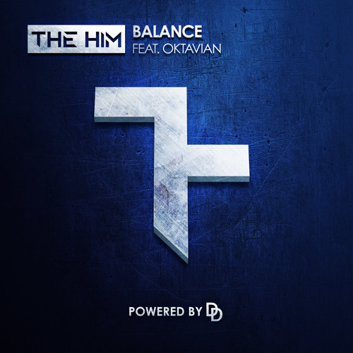 The Him - Balance (Ft Oktavian)