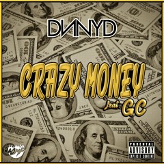 DNNYD - Crazy Money (feat. GC) [OUT NOW!]