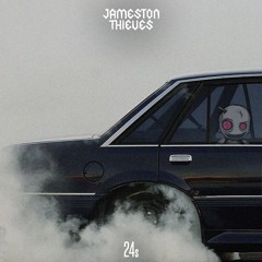 Jameston Thieves - 24s [Premiere]