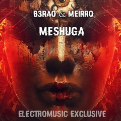 BERAO & MEIRRO - Meshuga (Original Mix) *FREE DL*