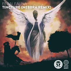 feral fauna - Tincture (Nebbra Remix)