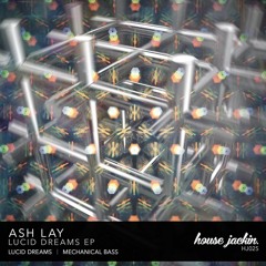 Ash Lay - Lucid Dreams (Original Mix)