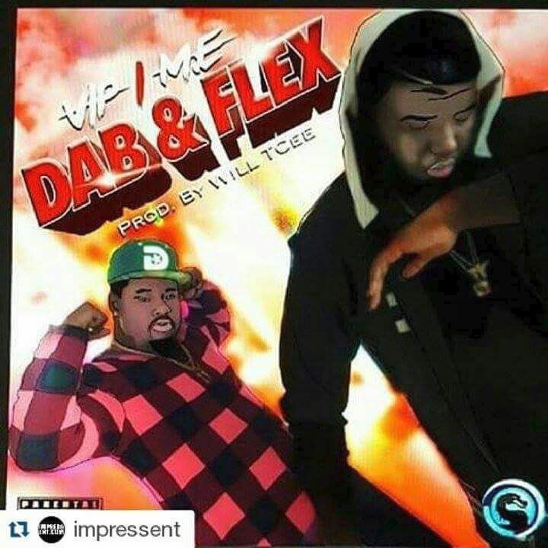 Stream Dab & Flex ft M.e by VIP | Listen online for free on SoundCloud