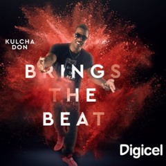 Bring The Beat- Kulcha Don ft Tessanne Chin & Machel Montano A Digicel Production