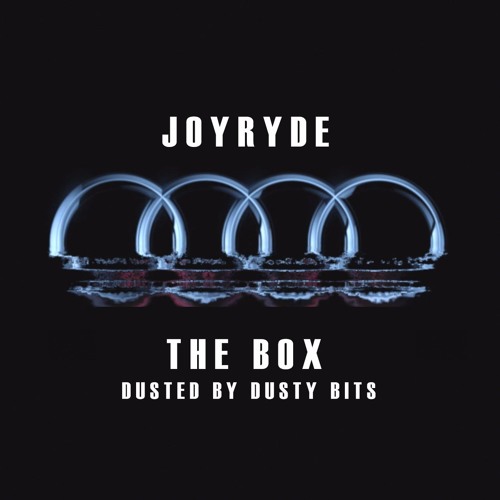 JOYRYDE - THE BOX (DUSTED By Dusty Bits)
