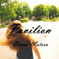 Benni Matern - Pavilion