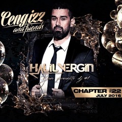 CENGIZZ & FRIENDS - CHAPTER 22 Mixed By DJ VERGIN EYES