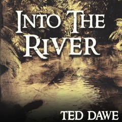 Into The River by Ted Dawe, Narrated by Gareth Reeves