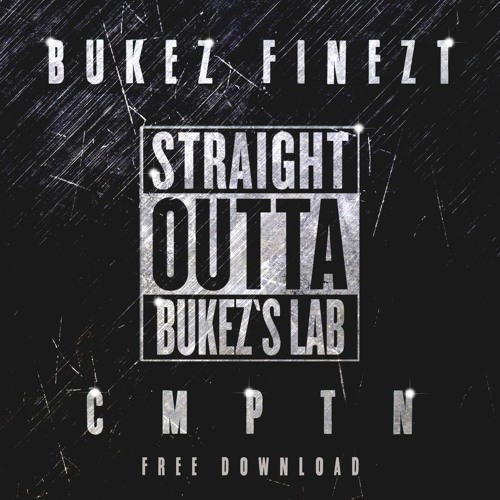 BUKEZ FINEZT - CMPTN [free download!!!]