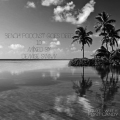 Beach Podcast Goes Deep 10 Mixed by Denise Swan