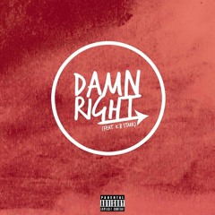 Damn Right Ft. K.B. Starr (Prod. by Yondo)