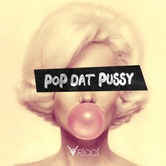 RICCI - Pop Dat Pussy