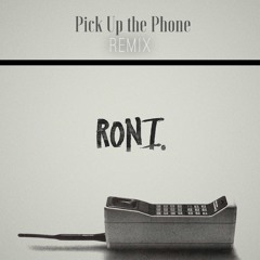 Pick Up The Phone (Remix)